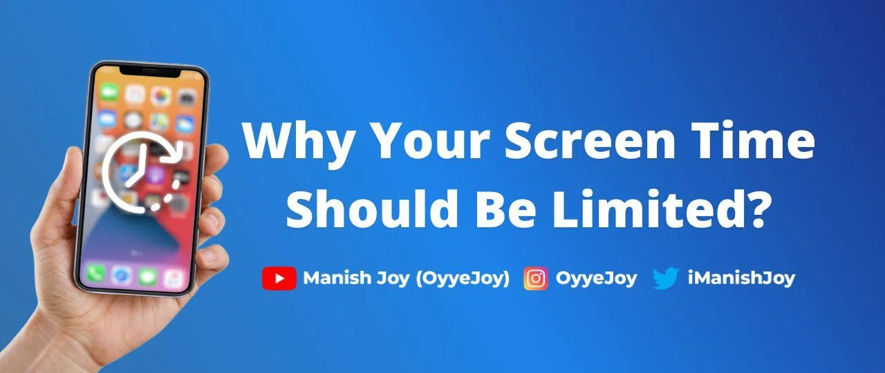 Why Your Screen Time Should Be Limited?