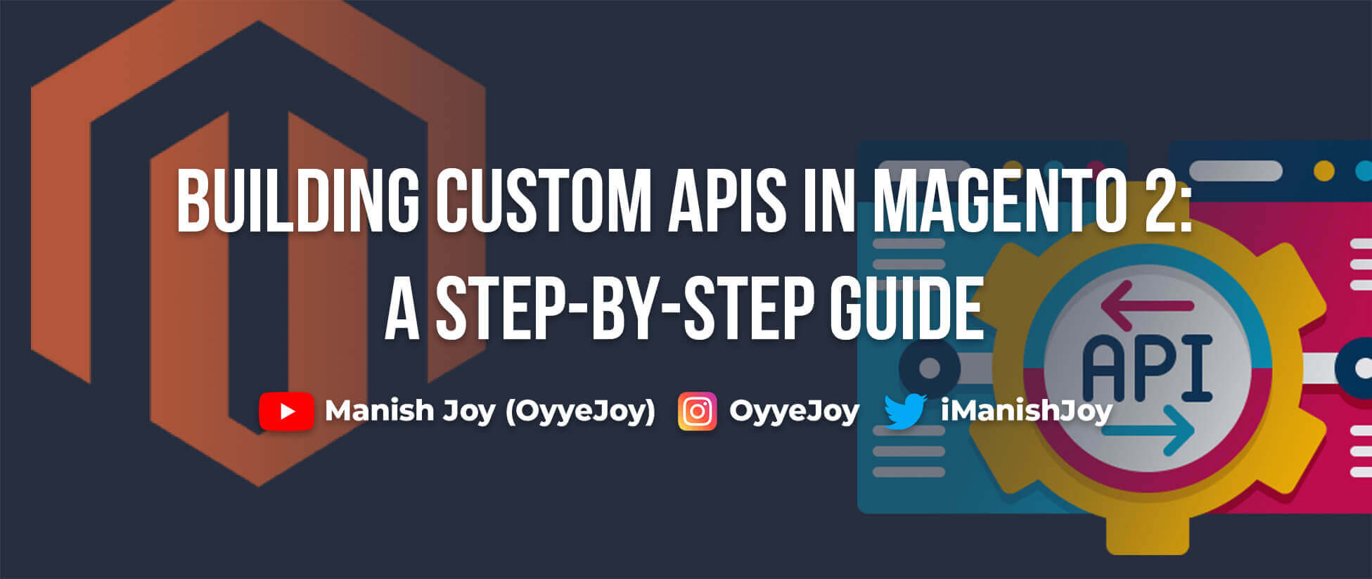 Building Custom APIs in Magento 2: A Step-by-Step Guide