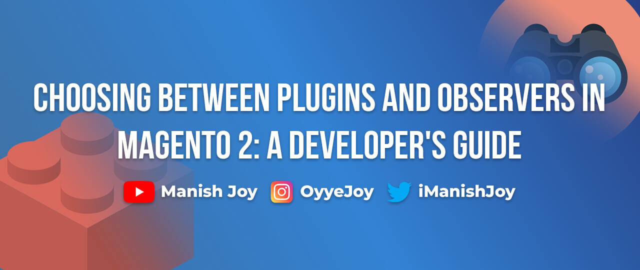 Choosing Between Plugins and Observers in Magento 2: A Developer’s Guide