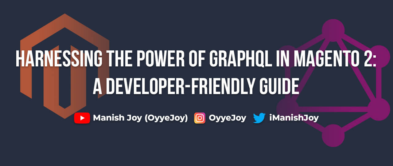 Harnessing the Power of GraphQL in Magento 2: A Developer-Friendly Guide