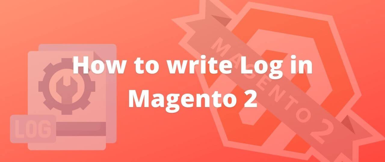 How to Write Log in Magento 2